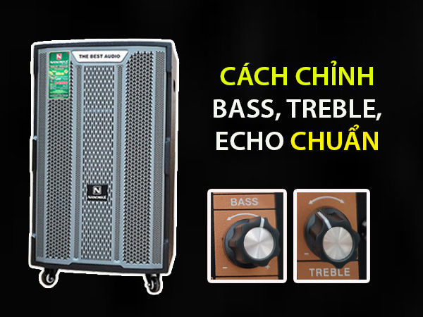 Cách chỉnh bass cho loa kéo