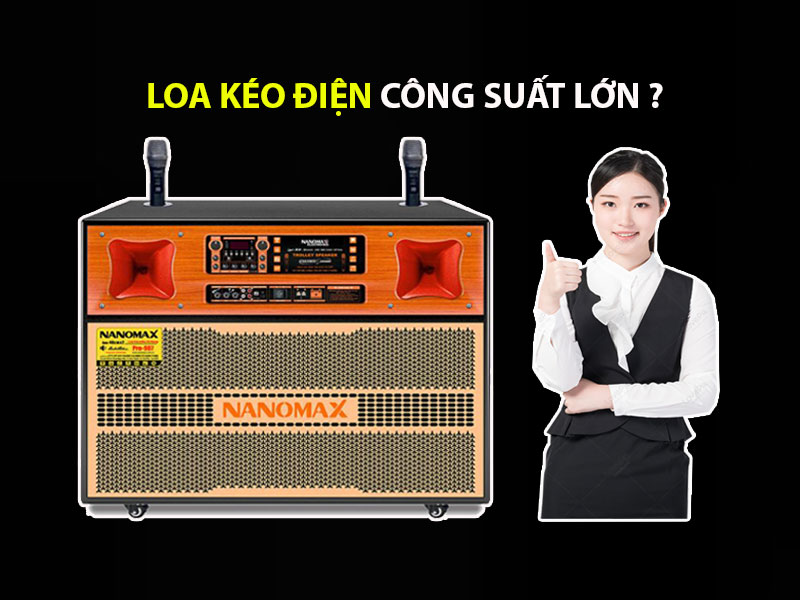 Loa kéo điện công suất lớn